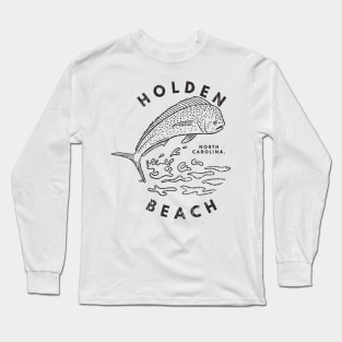 Holden Beach, NC Summertime Vacationing Mahi Mahi Big Head Fish Long Sleeve T-Shirt